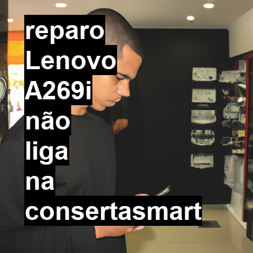 LENOVO A269I NÃO LIGA | ConsertaSmart