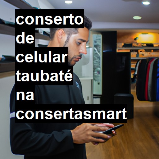 Conserto de Celular em Taubaté - R$ 99,00