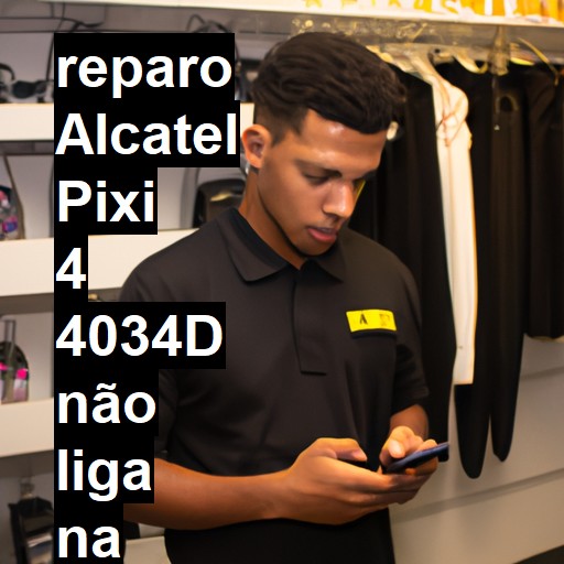 ALCATEL PIXI 4 4034D NÃO LIGA | ConsertaSmart