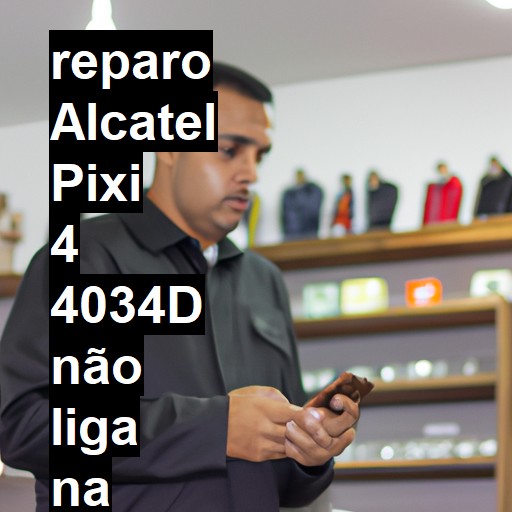 ALCATEL PIXI 4 4034D NÃO LIGA | ConsertaSmart