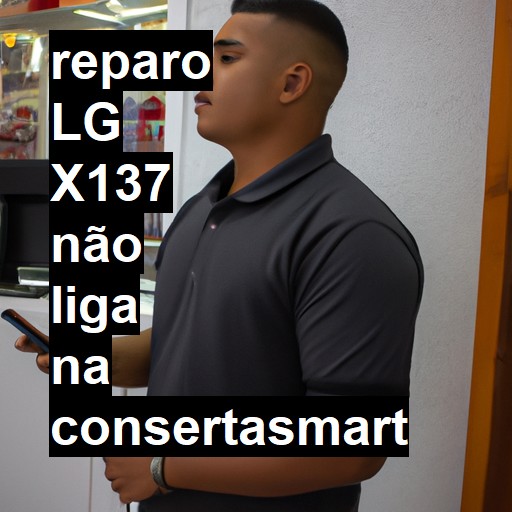 LG X137 NÃO LIGA | ConsertaSmart