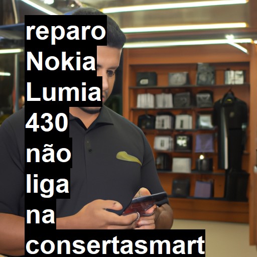 NOKIA LUMIA 430 NÃO LIGA | ConsertaSmart