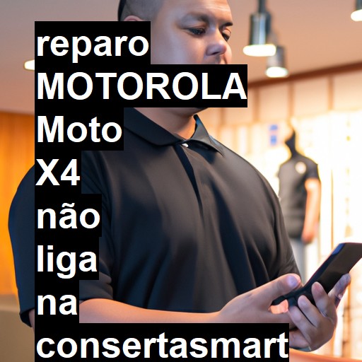 MOTOROLA MOTO X4 NÃO LIGA | ConsertaSmart