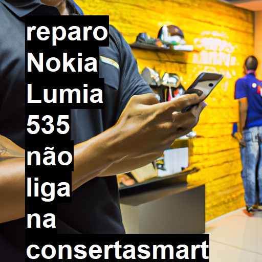 NOKIA LUMIA 535 NÃO LIGA | ConsertaSmart