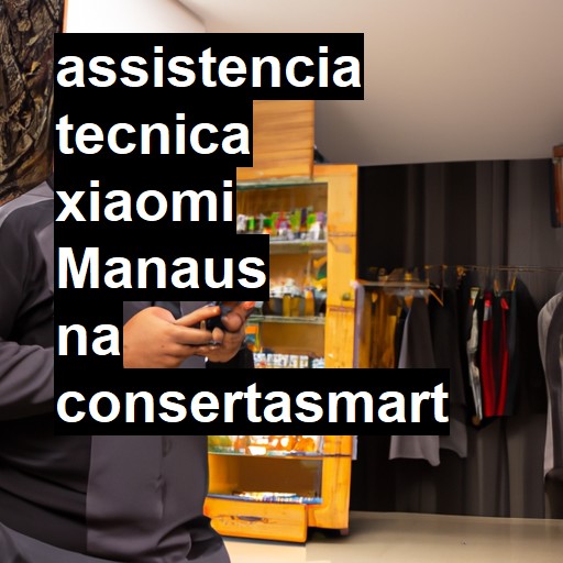 Assistência Técnica xiaomi  em Manaus |  R$ 99,00 (a partir)