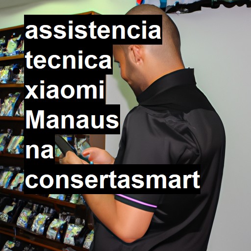 Assistência Técnica xiaomi  em Manaus |  R$ 99,00 (a partir)