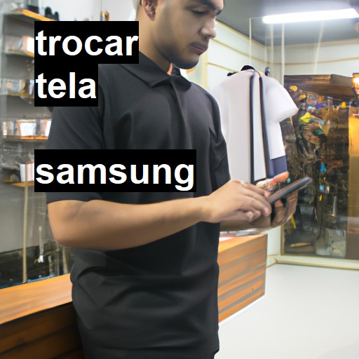 Trocar Tela Samsung  |  R$ 99,00 (a partir)