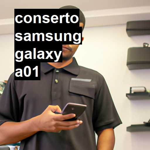 Conserto em Samsung Galaxy A01 | Veja o preço