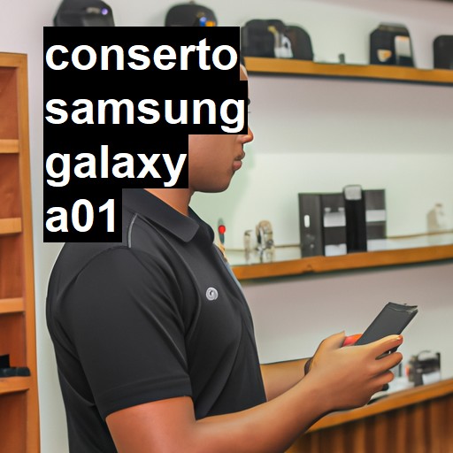 Conserto em Samsung Galaxy A01 | Veja o preço