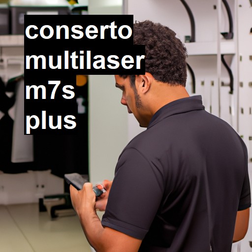 Conserto em Multilaser m7s plus | Veja o preço