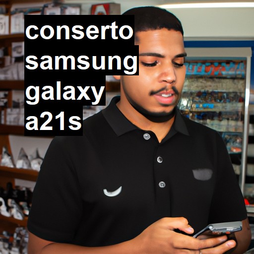 Conserto em Samsung Galaxy A21s | Veja o preço
