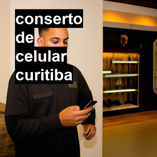 Conserto de Celular em Curitiba - R$ 99,00