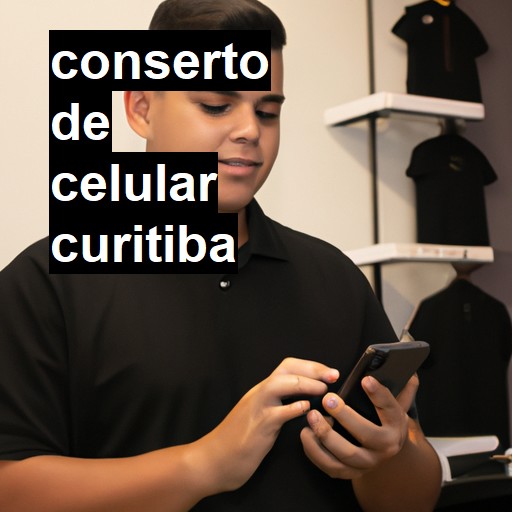 Conserto de Celular em Curitiba - R$ 99,00