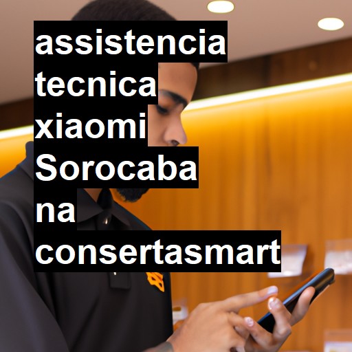 Assistência Técnica xiaomi  em Sorocaba |  R$ 99,00 (a partir)