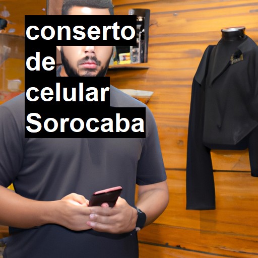 Conserto de Celular em Sorocaba - R$ 99,00