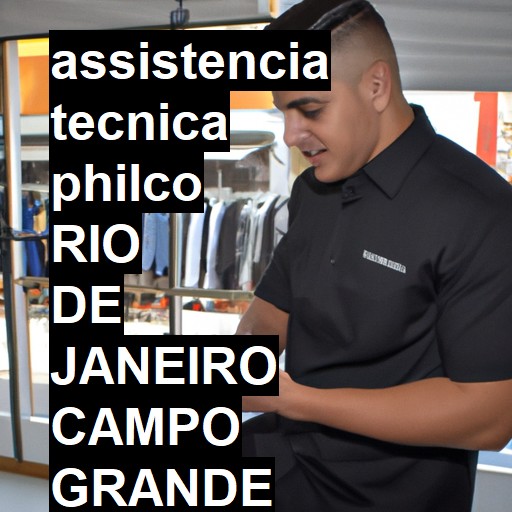Assistência Técnica philco  em RIO DE JANEIRO CAMPO GRANDE |  R$ 99,00 (a partir)