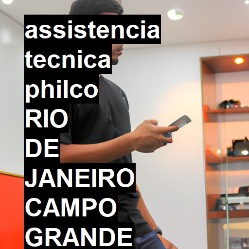 Assistência Técnica philco  em RIO DE JANEIRO CAMPO GRANDE |  R$ 99,00 (a partir)