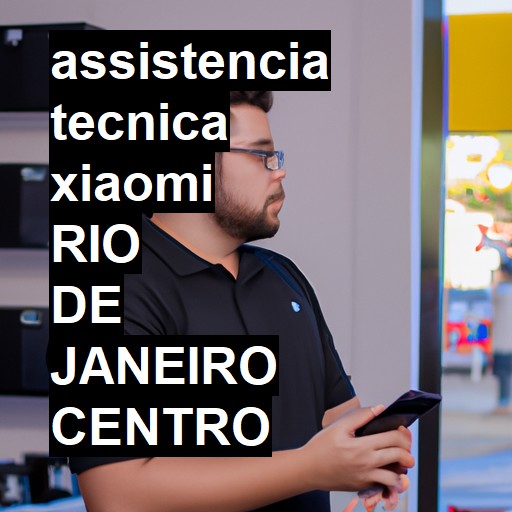 Assistência Técnica xiaomi  em rio de janeiro centro |  R$ 99,00 (a partir)