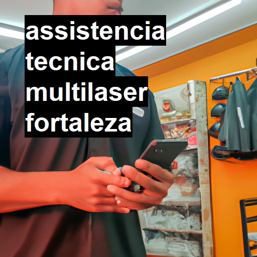 Assistência Técnica multilaser  em Fortaleza |  R$ 99,00 (a partir)