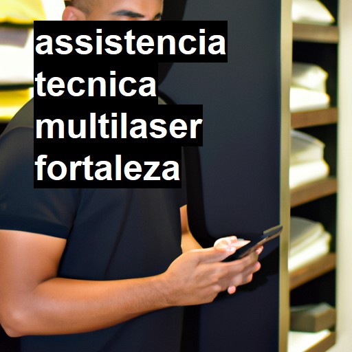 Assistência Técnica multilaser  em Fortaleza |  R$ 99,00 (a partir)