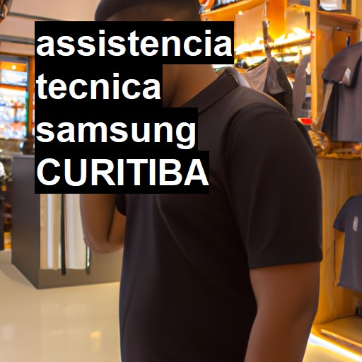 Assistência Técnica Samsung  em Curitiba |  R$ 99,00 (a partir)