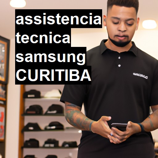 Assistência Técnica Samsung  em Curitiba |  R$ 99,00 (a partir)