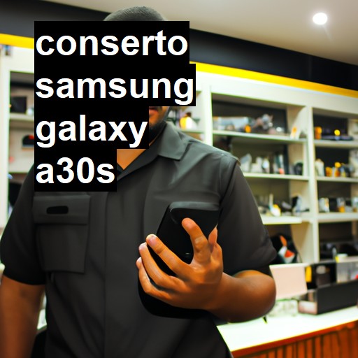 Conserto em Samsung Galaxy A30S | Veja o preço