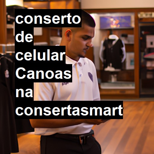 Conserto de Celular em Canoas - R$ 99,00