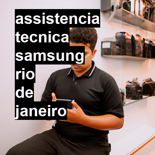 Assistência Técnica Samsung  em Rio de Janeiro |  R$ 99,00 (a partir)