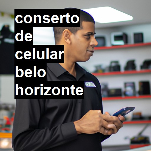 Conserto de Celular em Belo Horizonte - R$ 99,00