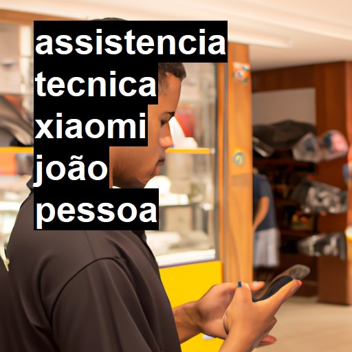 Assistência Técnica xiaomi  em João Pessoa |  R$ 99,00 (a partir)