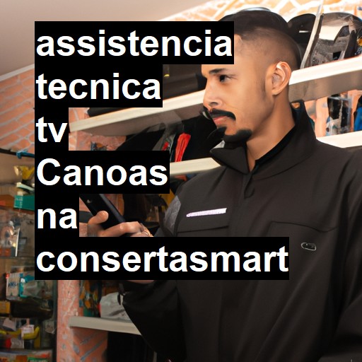 Assistência Técnica tv  em Canoas |  R$ 99,00 (a partir)