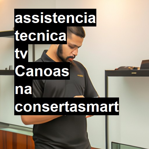 Assistência Técnica tv  em Canoas |  R$ 99,00 (a partir)