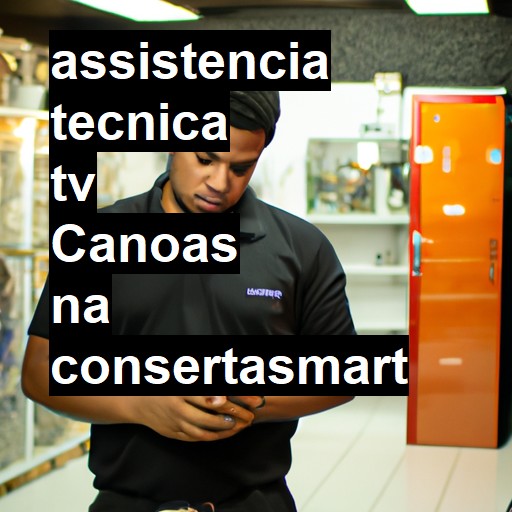 Assistência Técnica tv  em Canoas |  R$ 99,00 (a partir)