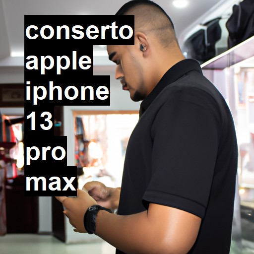 Conserto em  iPhone 13 Pro Max | Veja o preço