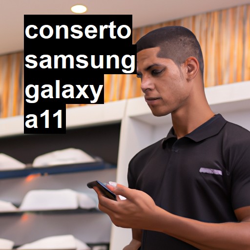 Conserto em Samsung Galaxy A11 | Veja o preço