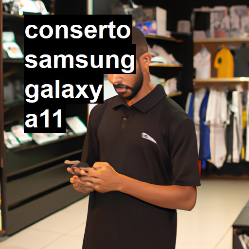 Conserto em Samsung Galaxy A11 | Veja o preço