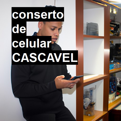 Conserto de Celular em Cascavel - R$ 99,00