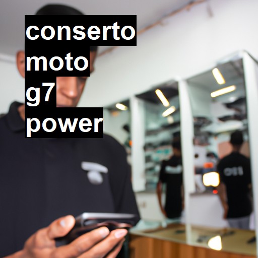 Conserto em Moto G7 Power | Veja o preço