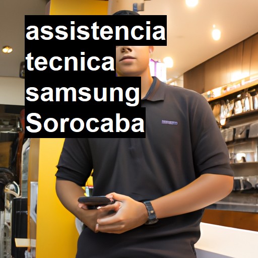 Assistência Técnica Samsung  em Sorocaba |  R$ 99,00 (a partir)