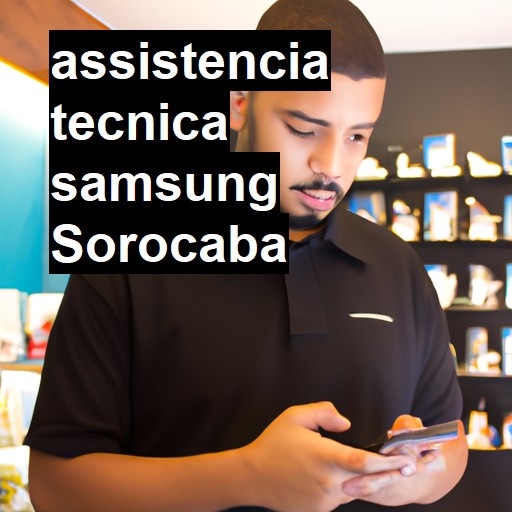 Assistência Técnica Samsung  em Sorocaba |  R$ 99,00 (a partir)