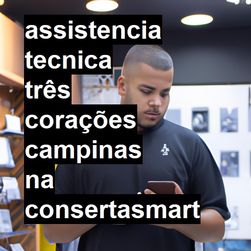 Assistência Técnica três-corações  em Campinas |  R$ 99,00 (a partir)