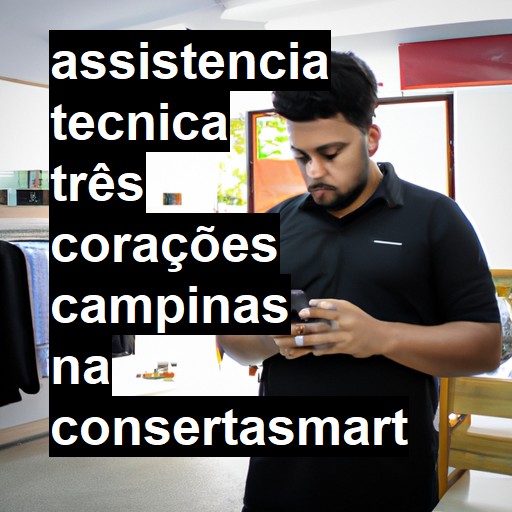 Assistência Técnica três-corações  em Campinas |  R$ 99,00 (a partir)