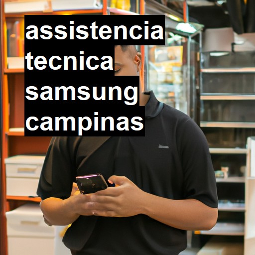 Assistência Técnica Samsung  em Campinas |  R$ 99,00 (a partir)