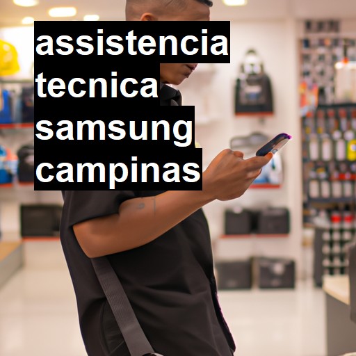 Assistência Técnica Samsung  em Campinas |  R$ 99,00 (a partir)