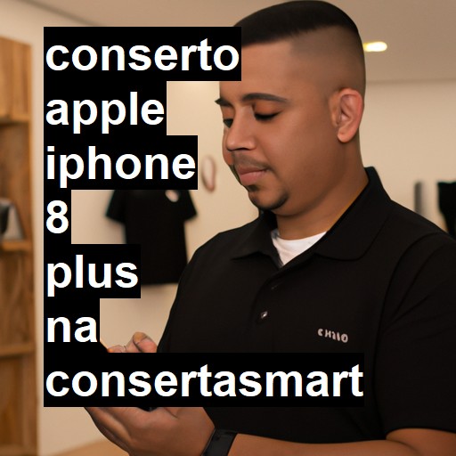 Conserto em  Iphone 8 Plus | Veja o preço