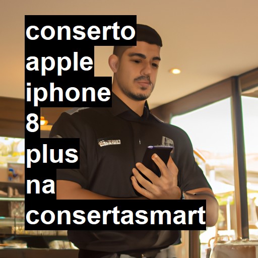 Conserto em  Iphone 8 Plus | Veja o preço