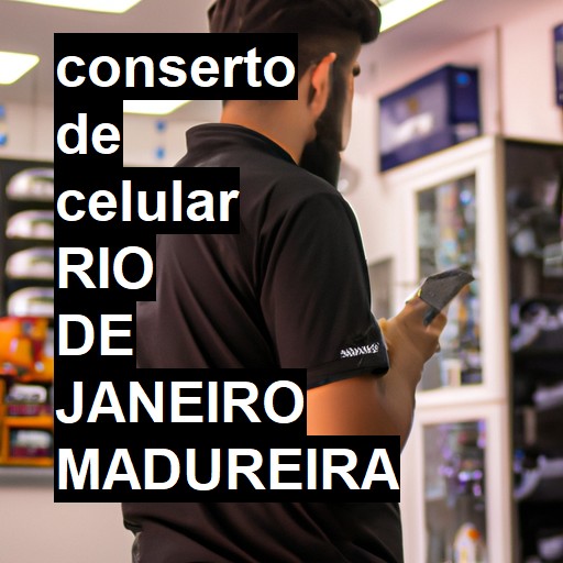 Conserto de Celular em rio de janeiro madureira - R$ 99,00