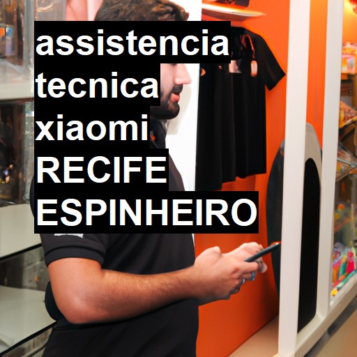 Assistência Técnica xiaomi  em RECIFE ESPINHEIRO |  R$ 99,00 (a partir)