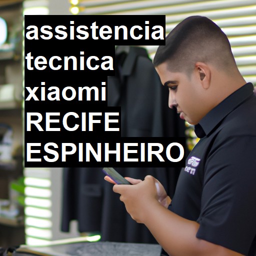 Assistência Técnica xiaomi  em recife espinheiro |  R$ 99,00 (a partir)